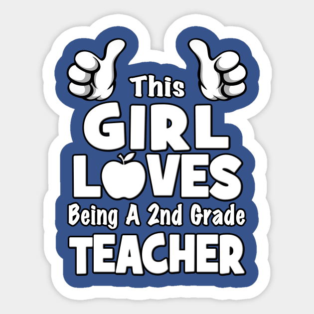 This Girl Loves Being A Second 2nd Grade Teacher Sticker by MagikTees